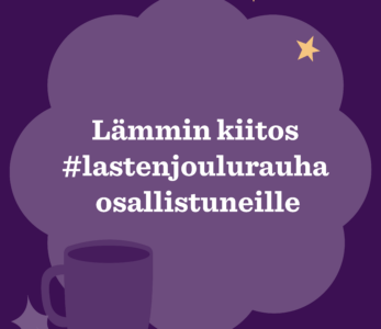 Lasten joulurauhan julistus 2024 kampanjamateriaali: kiitos.